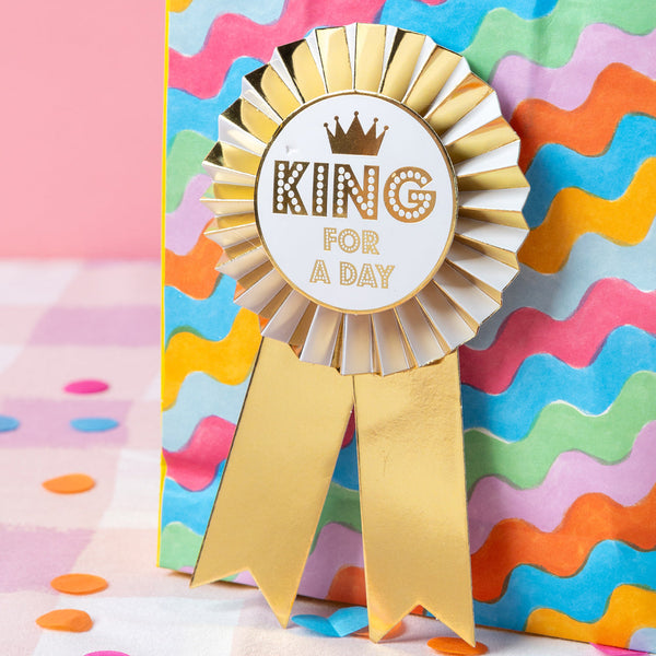 Gold King For A Day Rosette Badge | Birthday Supplies | – Talking ...